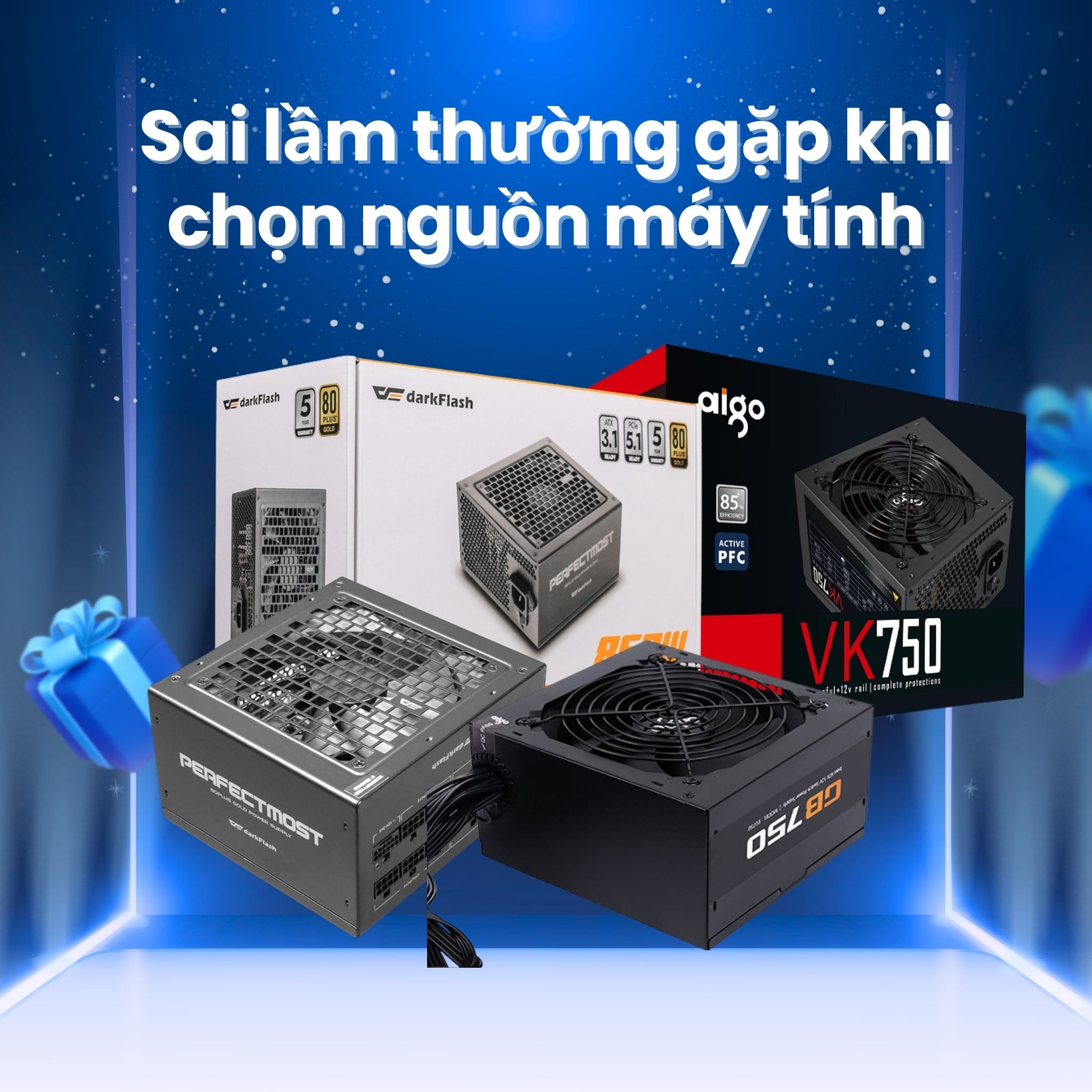 Sai lầm thường gặp khi chọn nguồn máy tính và cách tránh
